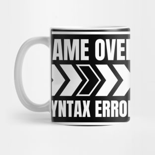 Software Developer Life: Game Over > Syntax Error - Perfect Gift for Gaming Enthusiasts Mug